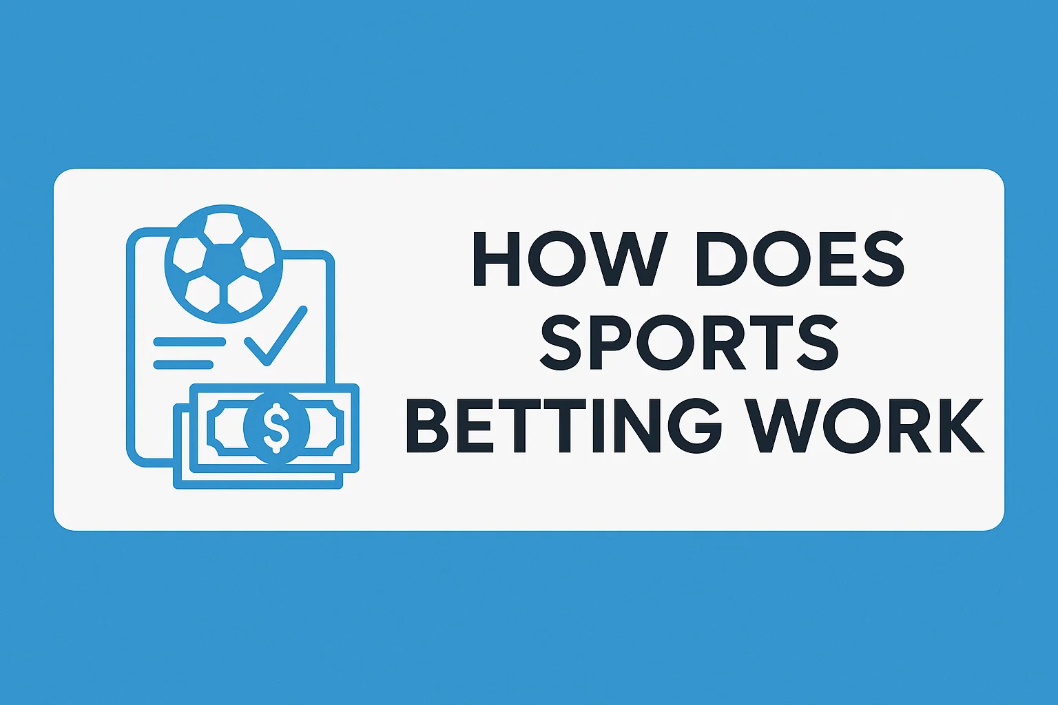 How Does Sports Betting Work