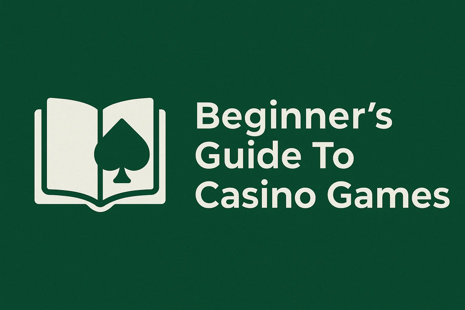 Beginner's Guide To Casino Games