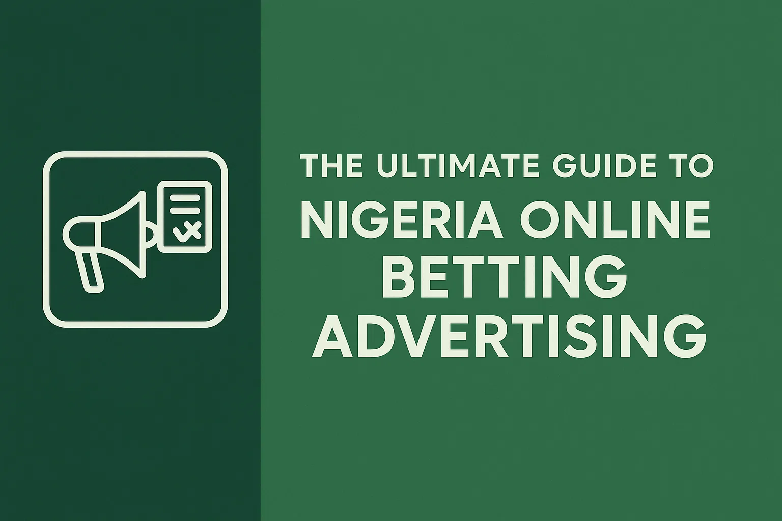 The Ultimate Guide to Nigeria Online Betting Advertising